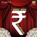 Sabse Bada Rupaiya - Nimosa Song Download